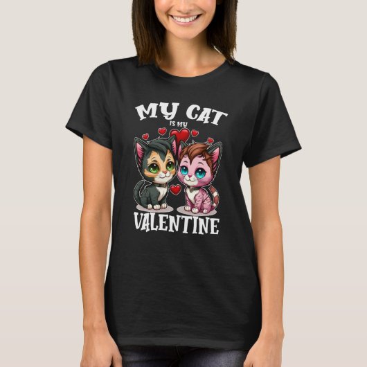 My Cat Is My Valentine Cute Valentine's Day Cat Da Tシャツ (正面)