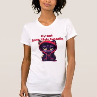 My cat runs this hoodie tシャツ