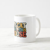 My Cat Runs This House Funny Cat Lover Pet Design コーヒーマグカップ (正面右)