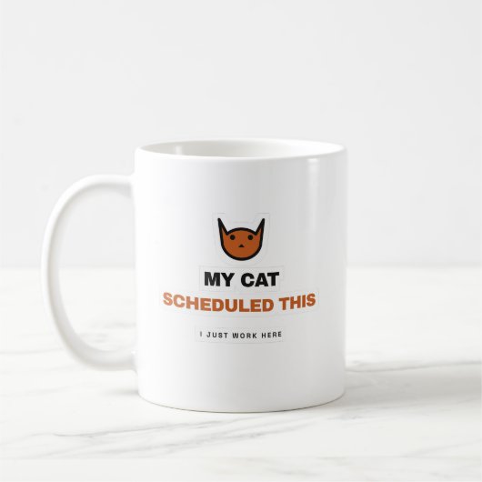 My Cat Scheduled This Funny Cat Mug コーヒーマグカップ (左)