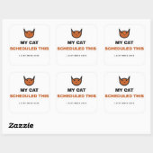 My Cat Scheduled This Funny Cat Sticker スクエアシール (シート)