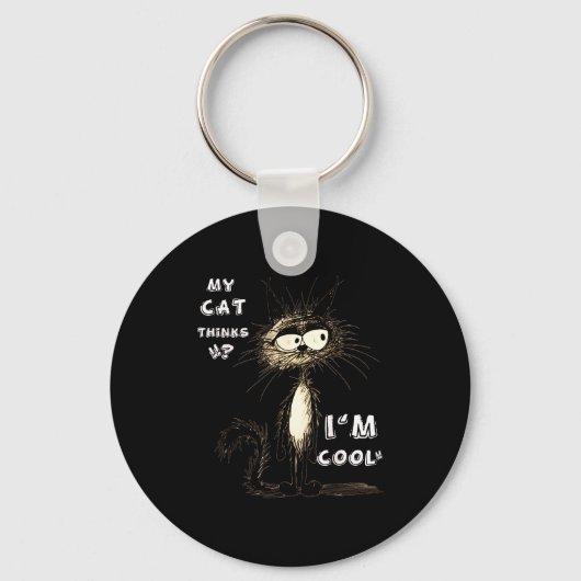 My Cat Thinks I'm Cool Funny Gift For Pet Lover Hu キーホルダー (正面)