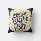 My Cat Was Right About You –Cat Lover クッション (裏面)