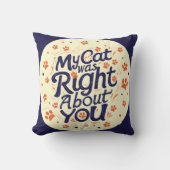 My Cat Was Right About You –Cat Lover クッション (正面)