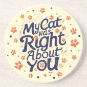 My Cat Was Right About You –Cat Lover コースター (正面)