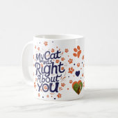 My Cat Was Right About You –Cat Lover コーヒーマグカップ (正面左)