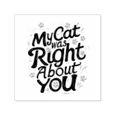 My Cat Was Right About You –Cat Lover セルフインキングスタンプ (デザイン)
