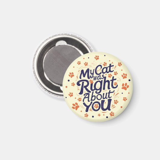 My Cat Was Right About You –Cat Lover マグネット (正面/裏面)