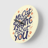 My Cat Was Right About You –Cat Lover ラウンド壁時計 (傾斜)