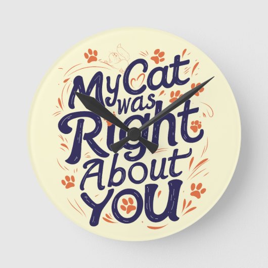 My Cat Was Right About You –Cat Lover ラウンド壁時計 (正面)