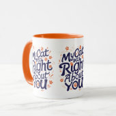 My Cat Was Right About You – Funny Cat Lover Mug マグカップ (正面左)