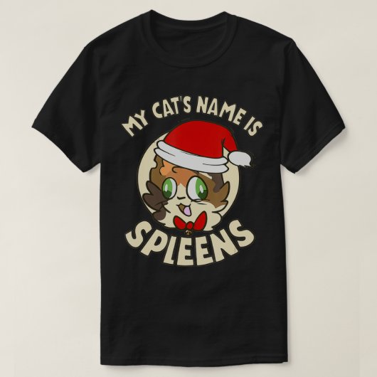 My Cat's Name Is Spleens Gift Spleen The Cat Lover Tシャツ (デザイン正面)