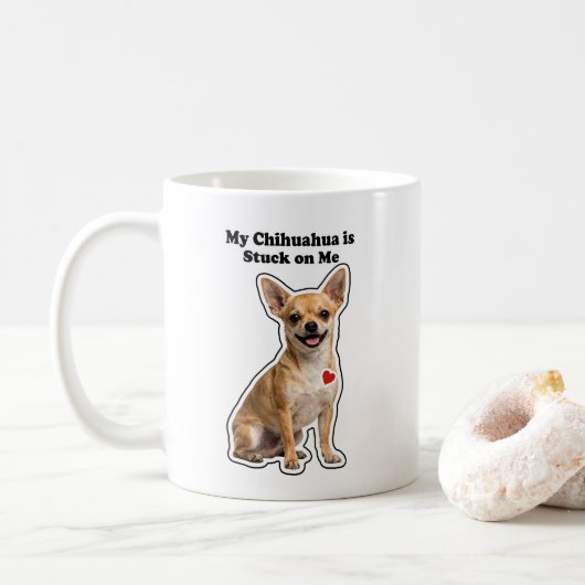 My Chihuahua Is Stuck On Me Dog Lover コーヒーマグカップ (ドーナツ)