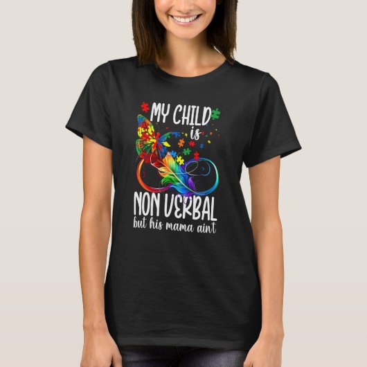 My Child Is Non Verbal But His Mama Ain't Autism M Tシャツ (正面)