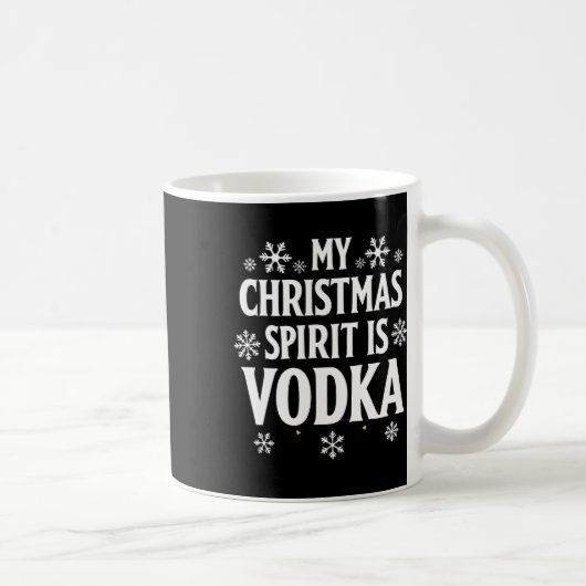 My Christmas Spirit Is Vodka Funny Holiday Humor A コーヒーマグカップ (右)
