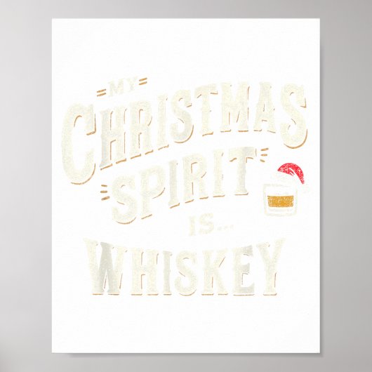 My Christmas Srit Is Whiskey Funny Xmas Whisky Dri ポスター (正面)