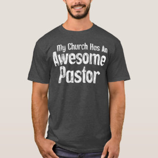 My Church Has An Awesome Pastor Tシャツ