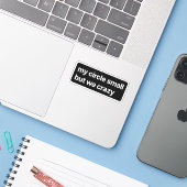 My Circle Small But Crazy シール (ノートパソコンとiPhone)