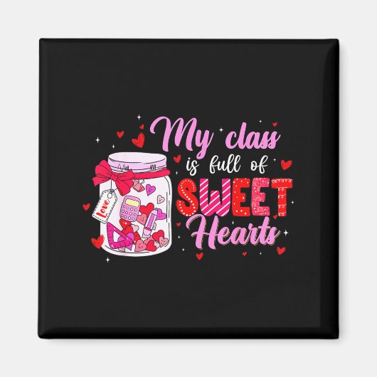 My Cl Is Full Of Sweethearts For Teacher Women Val マグネット (正面)