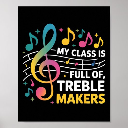 My Cl Is Full Of Treble Makers - Funny Music Teach ポスター (正面)
