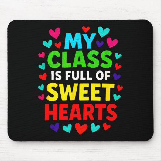 My Cl Is Full - Teachers Valentines School Love  マウスパッド (正面)