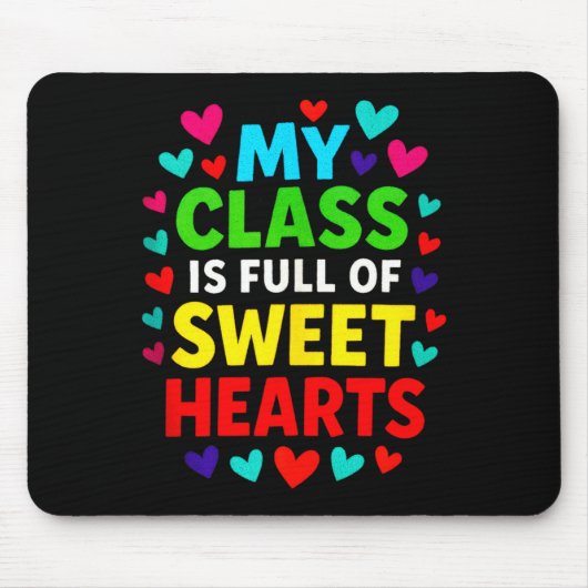 My Cl Is Full - Teachers Valentines School Love Ta マウスパッド (正面)