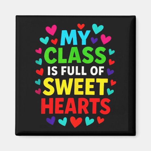 My Cl Is Full - Teachers Valentines School Love Ta マグネット (正面)
