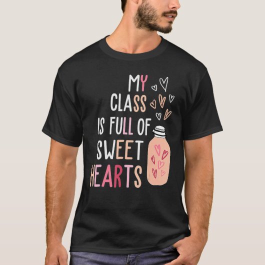 My Class Is Full Of SweetHearts Teacher Valentine' Tシャツ (正面)