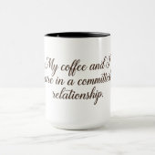 My coffee and I are in a committed relationship マグカップ (中央)
