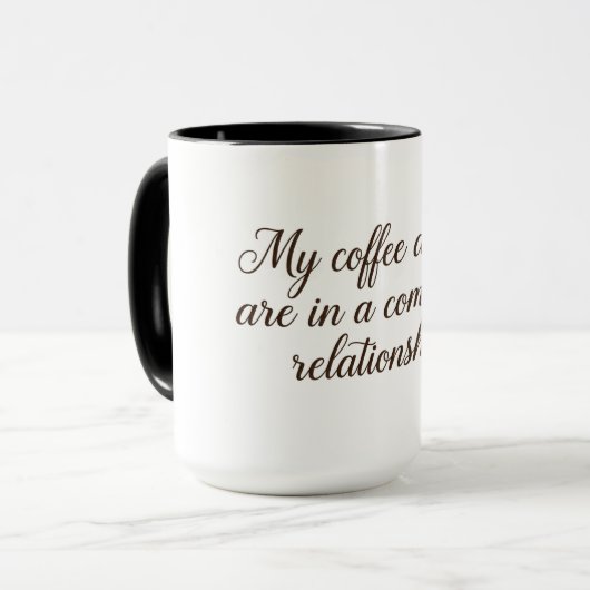 My coffee and I are in a committed relationship マグカップ (正面左)