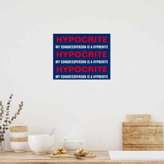 My Congressperson Is  Hypocrite Protest Poster ポスター (キッチン)