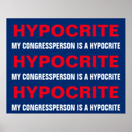 My Congressperson Is  Hypocrite Protest Poster ポスター