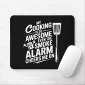My Cooking Is So Awesome Even The Smoke Alarm Chee マウスパッド (マウス)