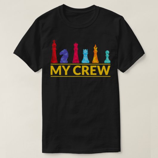 My Crew Chess lover chess Player Design  Tシャツ (デザイン正面)