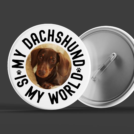 My Dachshund Is My World Custom Dog Photo 缶バッジ