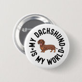 My Dachshund Is My World Dog Quote 缶バッジ (正面&裏面)