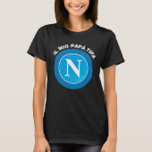My Dad cheers Napoli  for Dad Fans of Napoli Tシャツ (正面)