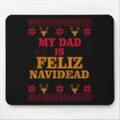 My Dad Is Feliz Navidead Ugly Sweater Christmas Fa マウスパッド (正面)