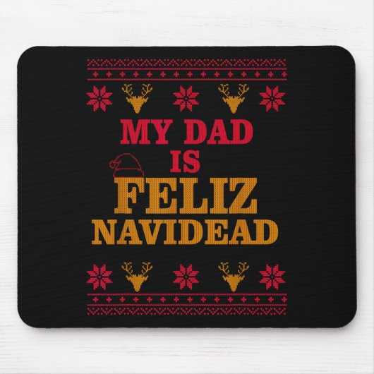 My Dad Is Feliz Navidead Ugly Sweater Christmas Fa マウスパッド (正面)