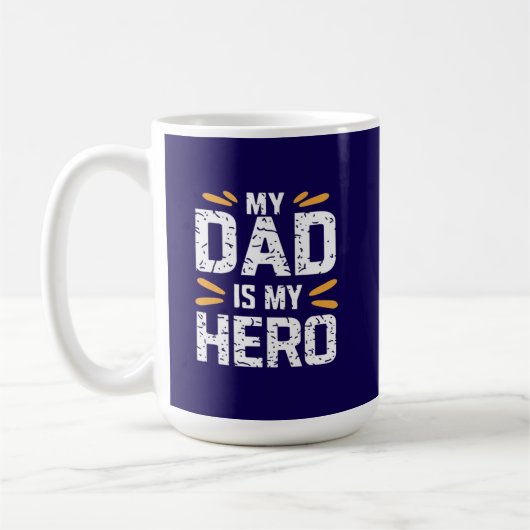 My dad is my hero  コーヒーマグカップ (左)