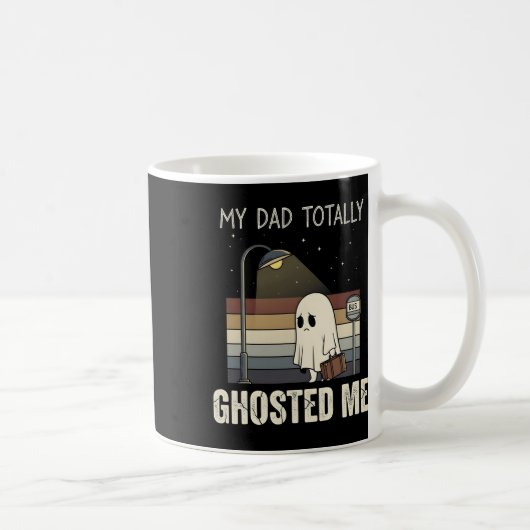 My Dad Totally Ghosted Me Dad Humor Funny Hallowee コーヒーマグカップ (右)