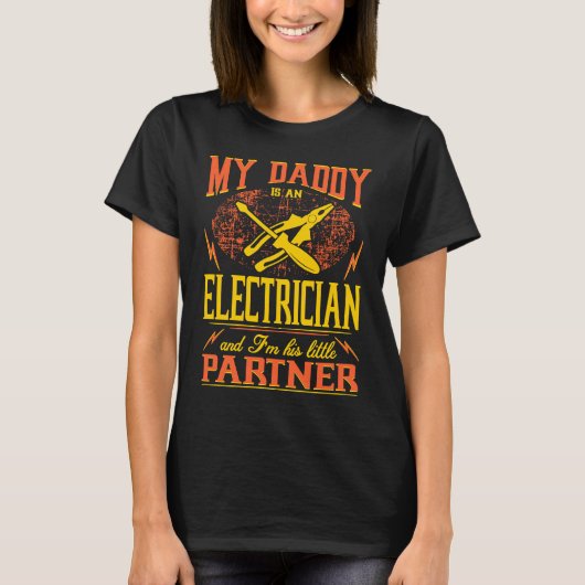 My Daddy Electrician Im His Little Partner Tシャツ (正面)