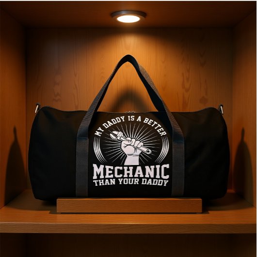 MY DADDY IS A BETTER MECHANIC THAN YOUR DADDY ダッフルバッグ