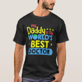 My Daddy Is World s Best Doctor Tシャツ (正面)