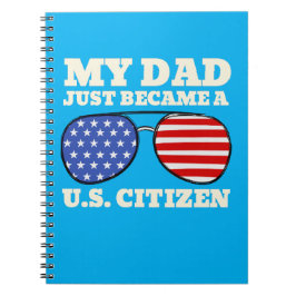 My Daddy Just Became A US Citizen Proud American ノートブック
