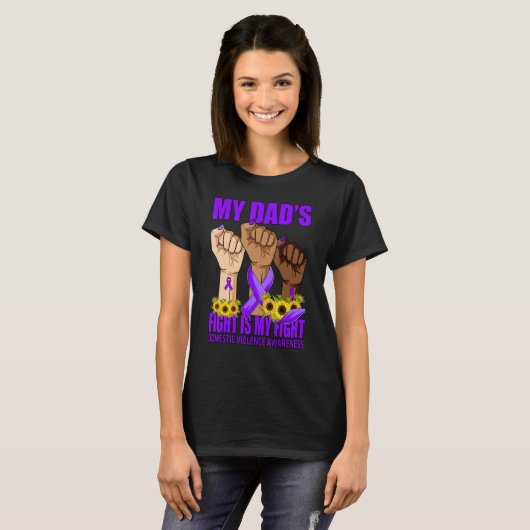 My Dad's Fight Is My Fight Domestic Violence Aware Tシャツ (正面フル)