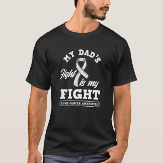 My Dad's Fight Is My Fight Lung Cancer Awareness Tシャツ