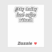 My Daily Iced Coffee Ritual Coffee Lover Design	 シール (シート)