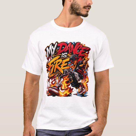 My dance is fire graffiti breakdance street shirt tシャツ (正面)