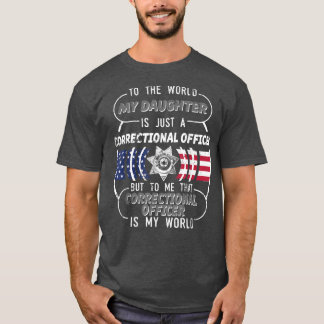 My Daughter Correctional Officer Shirt Corrections Tシャツ